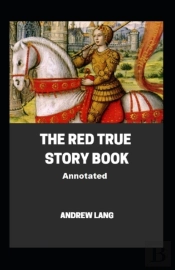The Red True Story Book Annotated