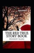 The Red True Story Book Annotated