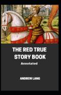 The Red True Story Book Annotated