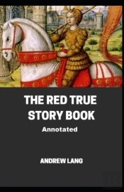 The Red True Story Book Annotated