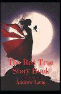 The Red True Story Book Annotated(Illustrated Ediion)