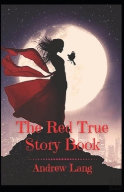 Bertrand.pt - The Red True Story Book Annotated(Illustrated Ediion)