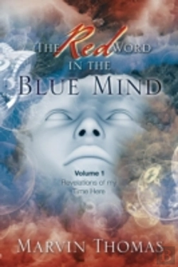 Bertrand.pt - The Red Word In The Blue Mind: Volume: 1. Revelations Of My Time Here