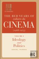 The Red Years Of Cahiers Du Cinema (1968-1973)