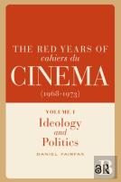 The Red Years Of Cahiers Du Cinema (1968-1973)