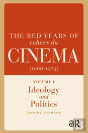 The Red Years Of Cahiers Du Cinema (1968-1973)