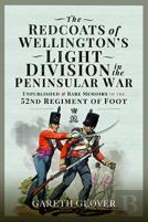 The Redcoats Of Wellington'S Light Division In The Peninsular War