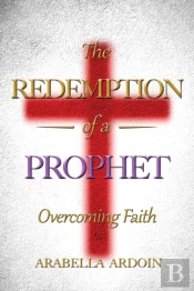 The Redemption Of A Prophet