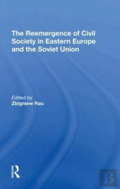 The Reemergence Of Civil Society In Eastern Europe And The Soviet Union