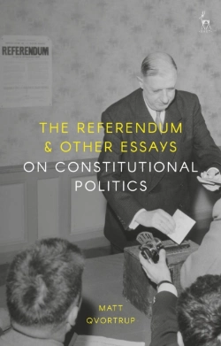 Bertrand.pt - The Referendum And Other Essays On Constitutional Politics