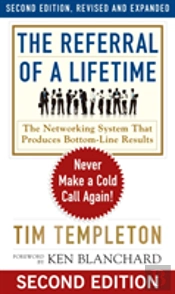 The Referral Of A Lifetime: Never Make A Cold Call Again!