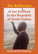 The Reflection Of My Journey To The Republic Of South Sudan