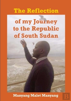Bertrand.pt - The Reflection Of My Journey To The Republic Of South Sudan