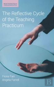 The Reflective Cycle Of The Teaching Practicum