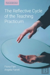 The Reflective Cycle Of The Teaching Practicum