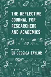The Reflective Journal For Researchers And Academics