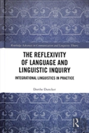 The Reflexivity Of Language And Linguistic Inquiry