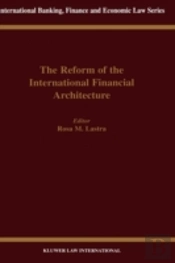 The Reform Of The International Financial Architecture