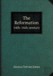 The Reformation 14th-16th Century
