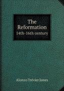 The Reformation 14th-16th Century