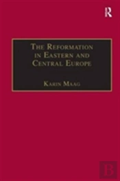 The Reformation In Eastern And Central Europe