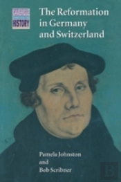 The Reformation In Germany And Switzerland