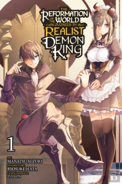Bertrand.pt - The Reformation Of The World As Overseen By A Realist Demon King, Vol. 1 (Manga)