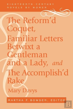 Bertrand.pt - The Reform'D Coquet, Familiar Letters Betwixt A Gentleman And A Lady, And The Accomplish'D Rake