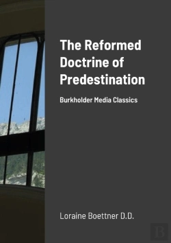 Bertrand.pt - The Reformed Doctrine Of Predestination