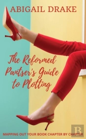 The Reformed Pantser'S Guide To Plotting