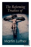 The Reforming Treatises Of Martin Luther