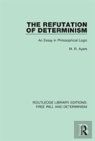 The Refutation Of Determinism
