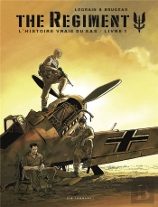 The Regiment ; L'Histoire Vraie Du Sas Tome 1