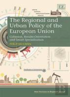 The Regional And Urban Policy Of The European Un - Cohesion, Results-Orientation And Smart Specialisation
