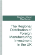 The Regional Distribution Of Foreign Manufacturing Investment In The Uk
