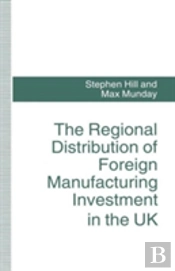 The Regional Distribution Of Foreign Manufacturing Investment In The Uk