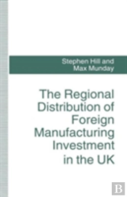 Bertrand.pt - The Regional Distribution Of Foreign Manufacturing Investment In The Uk