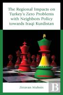 The Regional Impacts On Turkey'S Zero Problems With Neighbors Policy Towards Iraqi Kurdistan