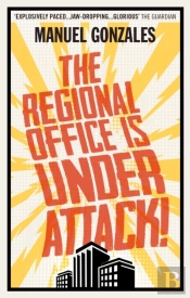 The Regional Office Is Under Attack!