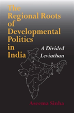 Bertrand.pt - The Regional Roots Of Developmental Politics In India