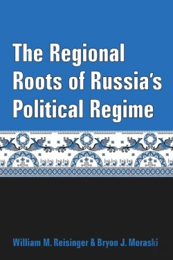 Bertrand.pt - The Regional Roots Of Russia'S Political Regime