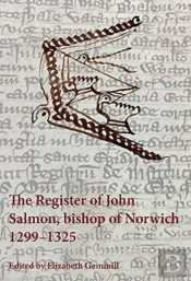 The Register Of John Salmon, Bishop Of Norwich, 1299-1325