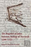 The Register Of John Salmon, Bishop Of Norwich, 1299-1325