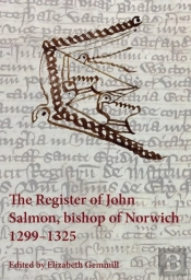 The Register Of John Salmon, Bishop Of Norwich, 1299-1325