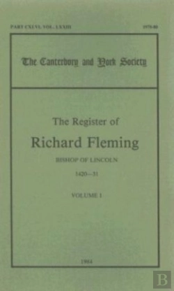 Bertrand.pt - The Register Of Richard Fleming, Bishop Of Lincoln, 1420-31, I