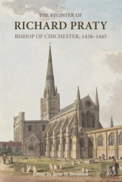 The Register Of Richard Praty, Bishop Of Chichester, 1438-1445