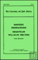 The Register Of William Melton, Archbishop Of York, 1317-1340, Ii