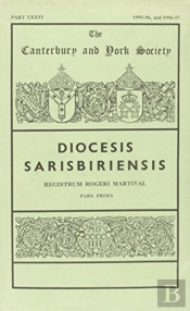 The Registers Of Roger Martival, Bishop Of Salisbury, 1315-1330, Iii