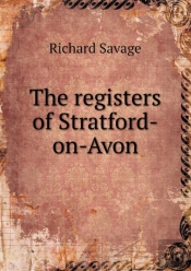 The Registers Of Stratford-On-Avon