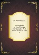 The Registers Of Topcliffe, And Morley, In The W. R. Of The County Of York 1